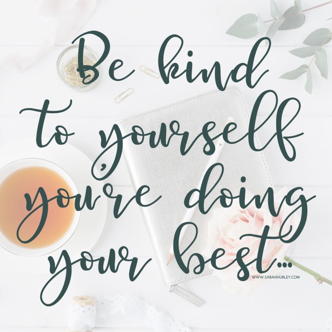 be-kind-to-yourself-anxiety-quote-sarah-hurley