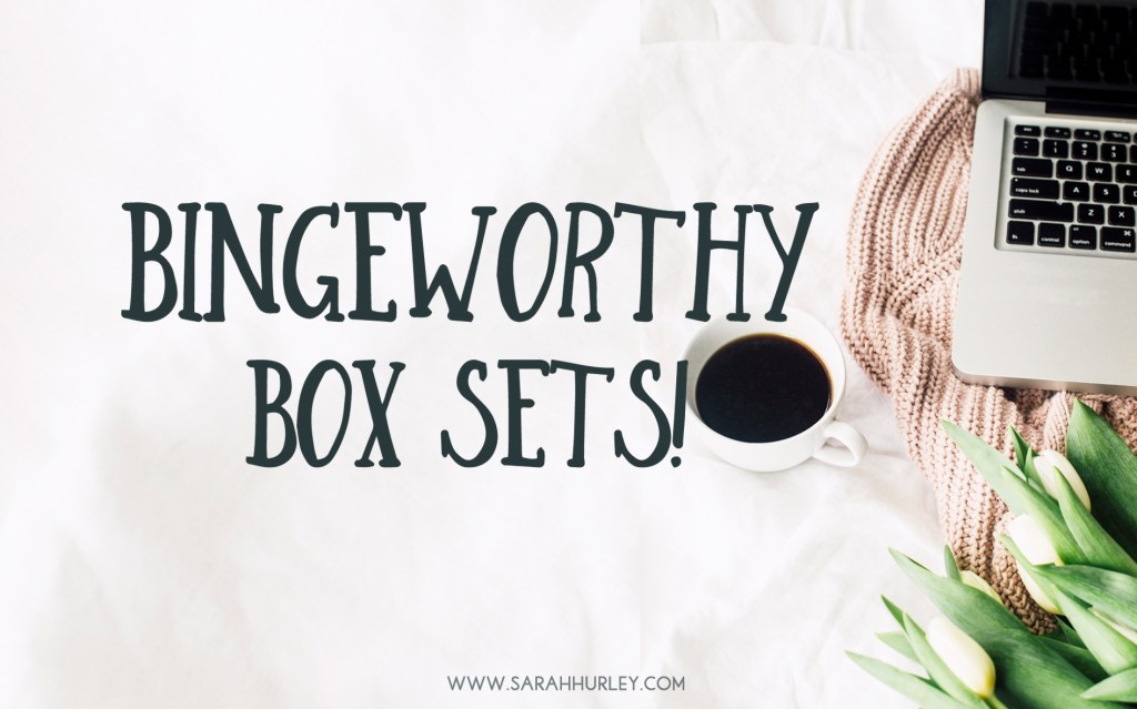 Bingeworthy Boxsets!