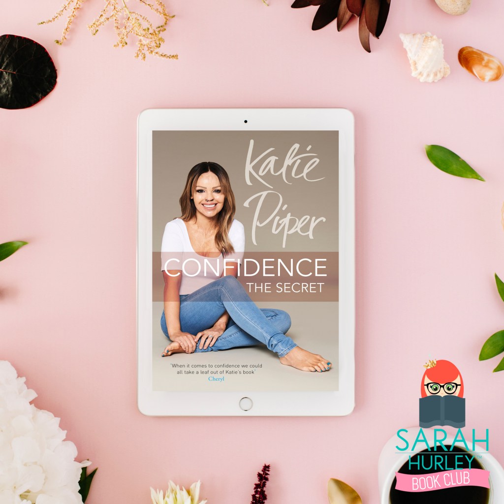 Sarah Hurley Book Club – Confidence: The&nbsp;Secret